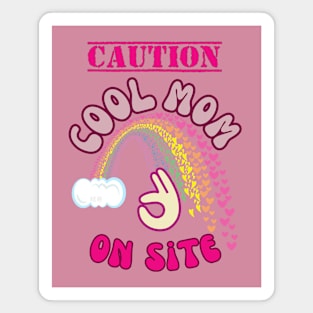 Caution, Cool Mom on Site - Funny Mother's Day Magnet